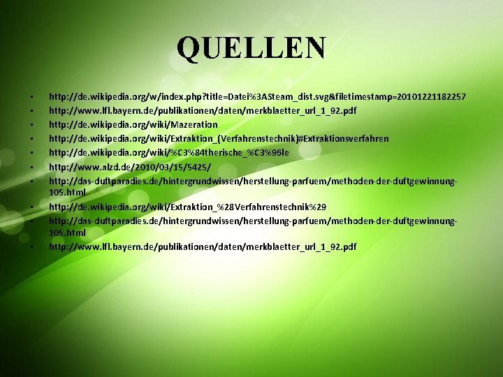 QUELLEN • • • http: //de. wikipedia. org/w/index. php? title=Datei%3 ASteam_dist. svg&filetimestamp=20101221182257 http: //www.