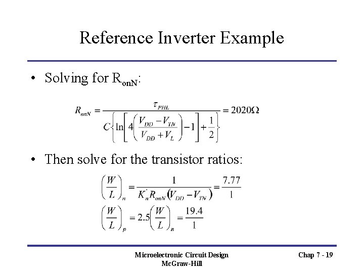 Reference Inverter Example • Solving for Ron. N: • Then solve for the transistor