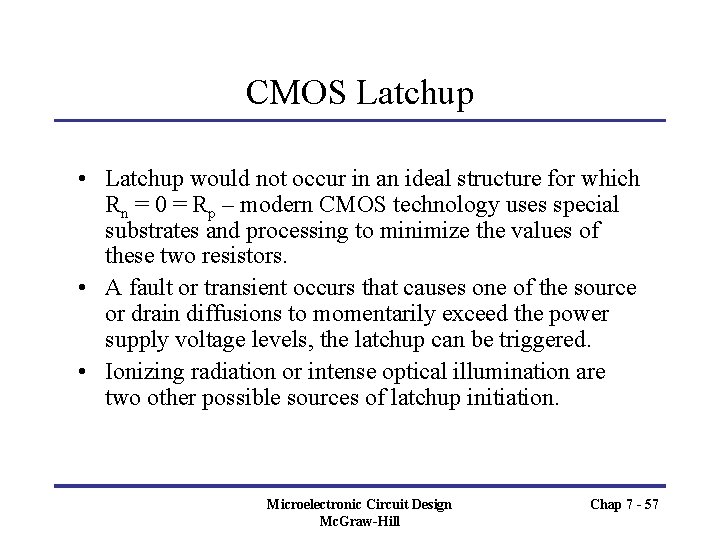 CMOS Latchup • Latchup would not occur in an ideal structure for which Rn