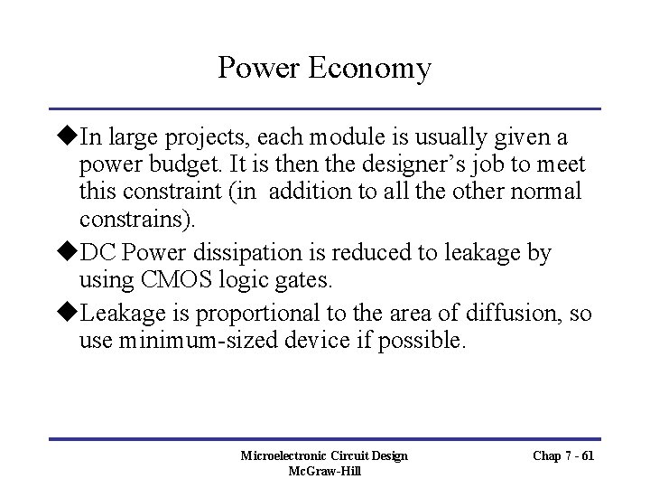 Power Economy u. In large projects, each module is usually given a power budget.