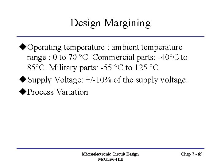 Design Margining u. Operating temperature : ambient temperature range : 0 to 70 °C.