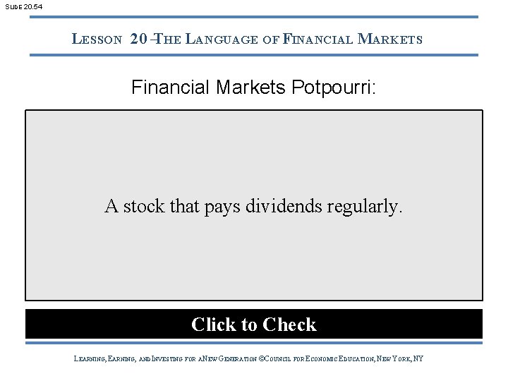 SLIDE 20. 54 LESSON 20 –THE LANGUAGE OF FINANCIAL MARKETS Financial Markets Potpourri: A