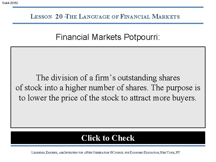 SLIDE 20. 62 LESSON 20 –THE LANGUAGE OF FINANCIAL MARKETS Financial Markets Potpourri: The