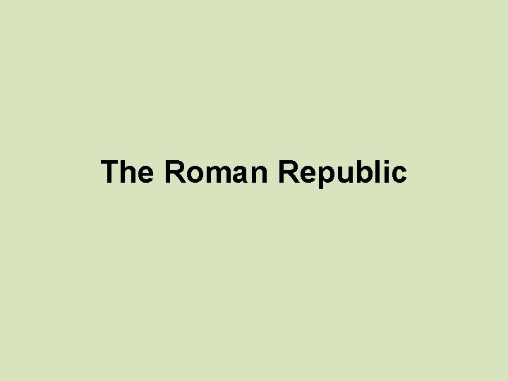 The Roman Republic 