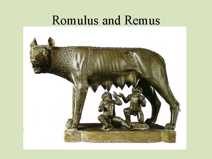 Romulus and Remus 