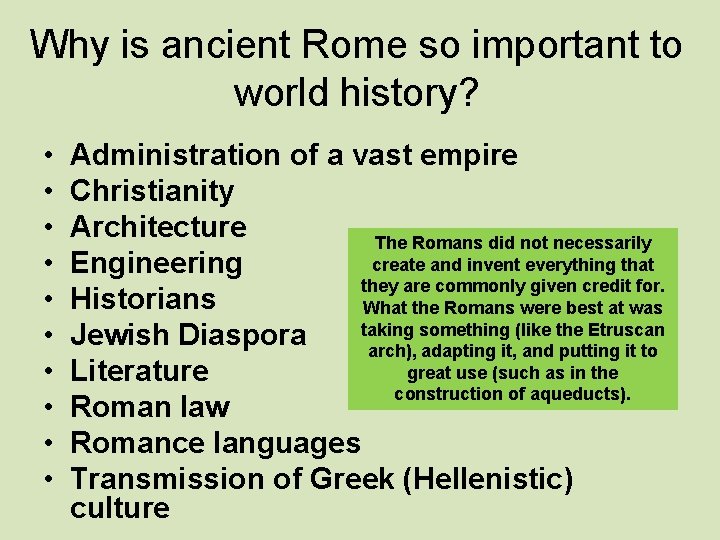 Why is ancient Rome so important to world history? • • • Administration of