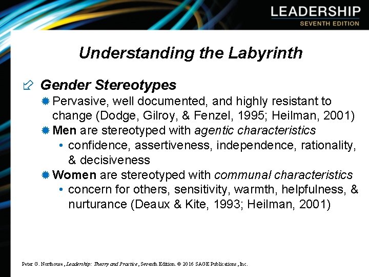 Understanding the Labyrinth ÷ Gender Stereotypes ® Pervasive, well documented, and highly resistant to