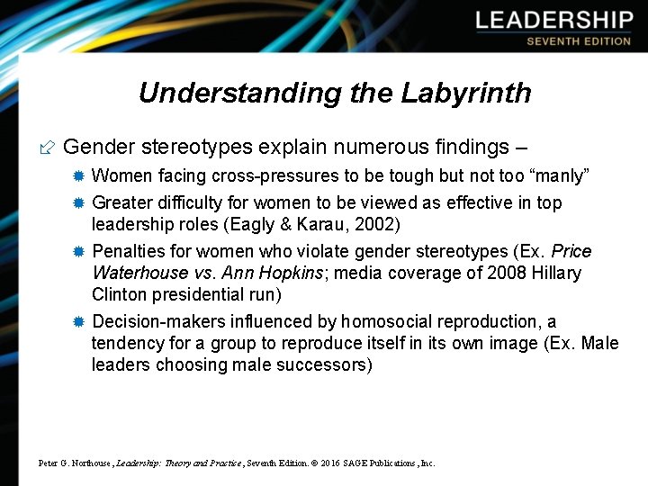 Understanding the Labyrinth ÷ Gender stereotypes explain numerous findings – ® Women facing cross-pressures