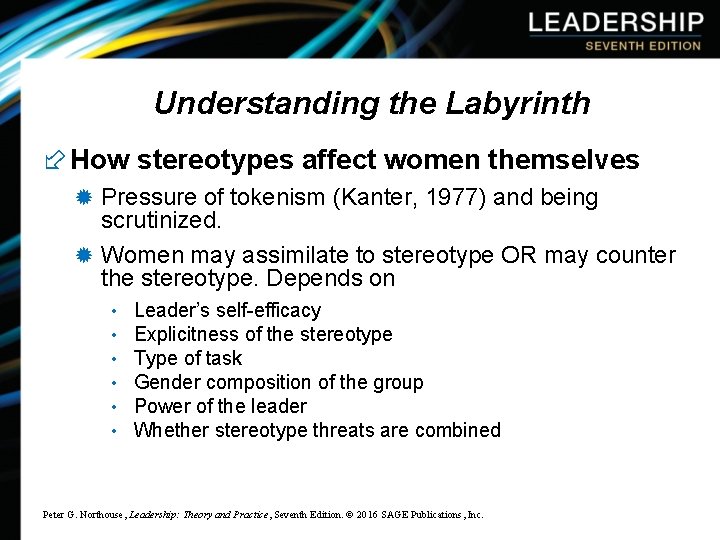 Understanding the Labyrinth ÷ How stereotypes affect women themselves ® Pressure of tokenism (Kanter,