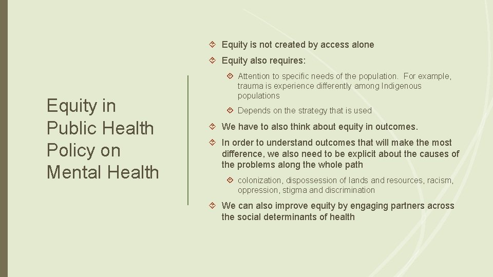 Equity is not created by access alone Equity also requires: Equity in Public Equity is not created by access alone Equity also requires: Equity in Public