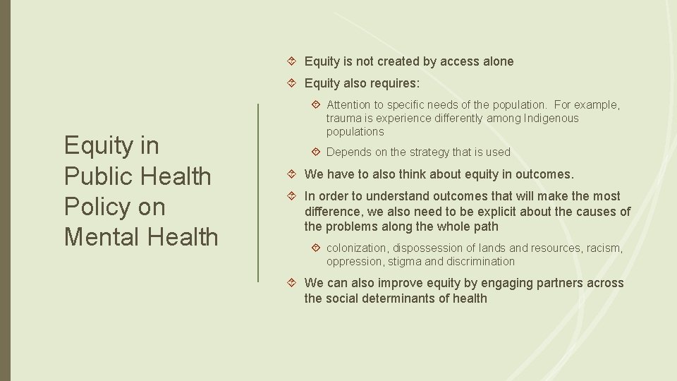  Equity is not created by access alone Equity also requires: Equity in Public