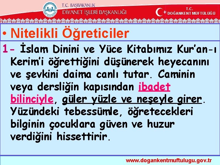  T. C. DOĞANKENT MÜFTÜLÜĞÜ • Nitelikli Öğreticiler 1 - İslam Dinini ve Yüce