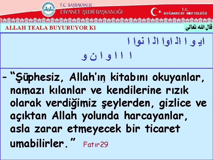  T. C. DOĞANKENT MÜFTÜLÜĞÜ ALLAH TEALA BUYURUYOR Ki ﺍ ﻧﻭﺍ ﺍ ﺍﻟ ﺍﻭﺍ