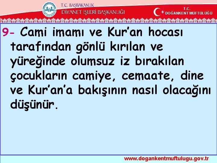  T. C. DOĞANKENT MÜFTÜLÜĞÜ 9 - Cami imamı ve Kur’an hocası tarafından gönlü