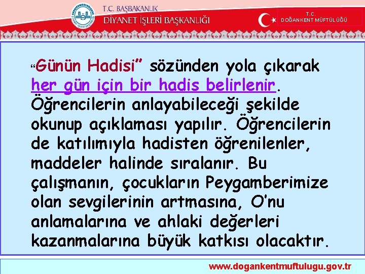  T. C. DOĞANKENT MÜFTÜLÜĞÜ Günün Hadisi” sözünden yola çıkarak her gün için bir