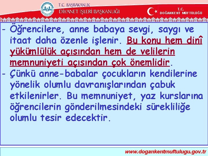  T. C. DOĞANKENT MÜFTÜLÜĞÜ - Öğrencilere, anne babaya sevgi, saygı ve itaat daha