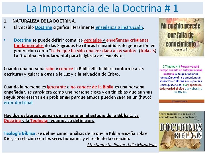 La Importancia de la Doctrina # 1 1. NATURALEZA DE LA DOCTRINA. • El