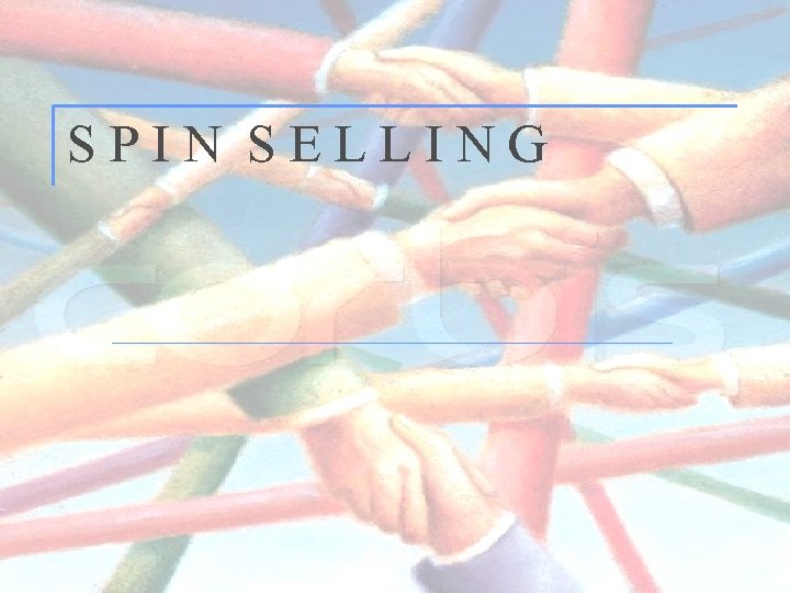 SPIN SELLING Copyright © Stratecent Consulting 2006 