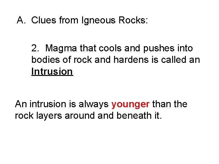 A. Clues from Igneous Rocks: 2. Magma that cools and pushes into bodies of