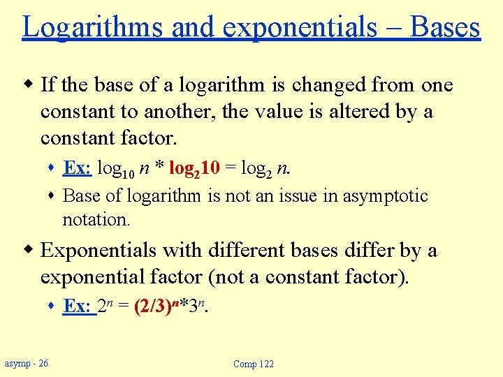 Logarithms and exponentials – Bases w If the base of a logarithm is changed