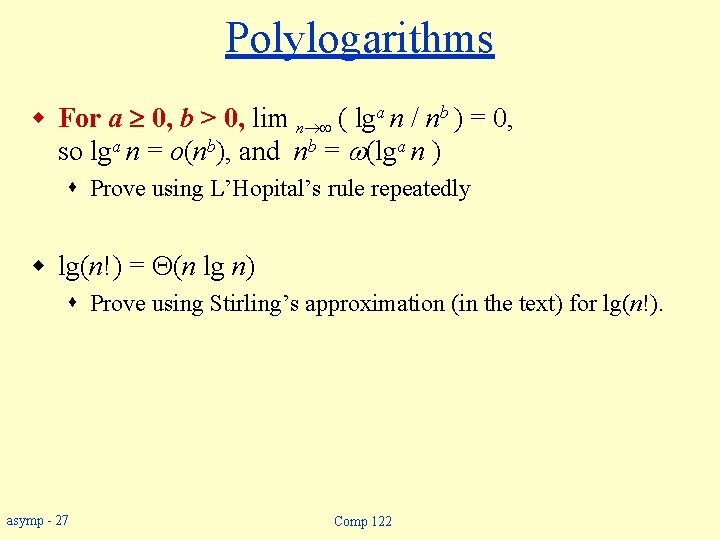 Polylogarithms w For a 0, b > 0, lim n ( lga n /