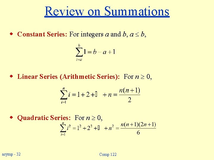 Review on Summations w Constant Series: For integers a and b, a b, w