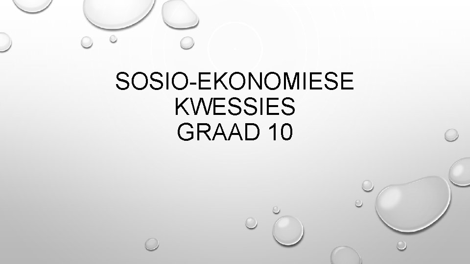 SOSIO-EKONOMIESE KWESSIES GRAAD 10 