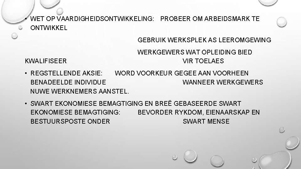  • WET OP VAARDIGHEIDSONTWIKKELING: PROBEER OM ARBEIDSMARK TE ONTWIKKEL GEBRUIK WERKSPLEK AS LEEROMGEWING