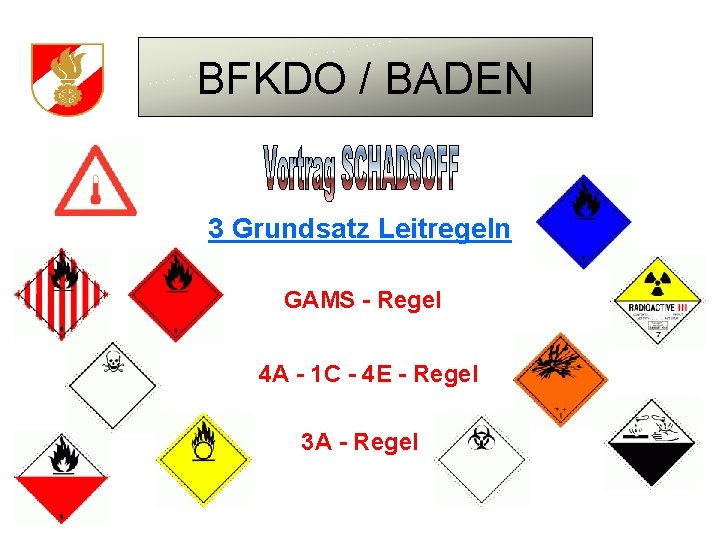 BFKDO / BADEN 3 Grundsatz Leitregeln GAMS - Regel 4 A - 1 C