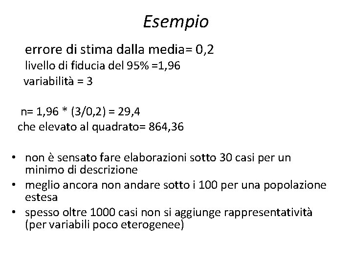 Esempio errore di stima dalla media= 0, 2 livello di fiducia del 95% =1,