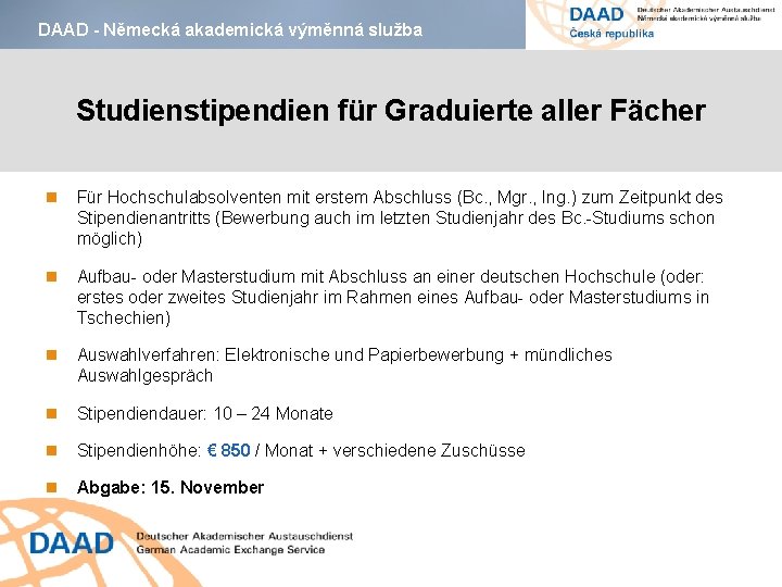 DAAD - Německá akademická výměnná služba Studienstipendien für Graduierte aller Fächer Für Hochschulabsolventen mit