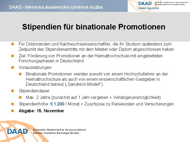DAAD - Německá akademická výměnná služba Stipendien für binationale Promotionen Für Doktoranden und Nachwuchswissenschaftler,
