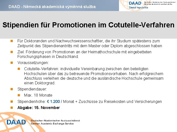 DAAD - Německá akademická výměnná služba Stipendien für Promotionen im Cotutelle-Verfahren Für Doktoranden und