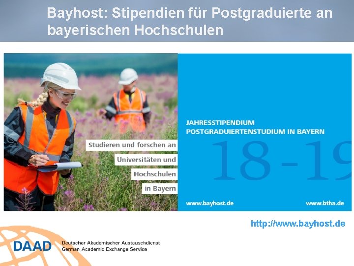 Bayhost: Stipendien für Postgraduierte an bayerischen Hochschulen http: //www. uni-regensburg. de/bayhost/ http: //www. bayhost.