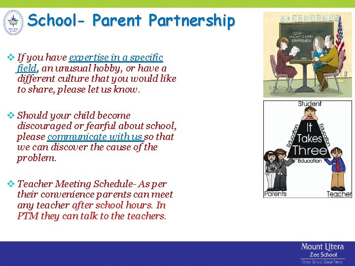 School- Parent Partnership If you have expertise in a specific field, an unusual hobby,