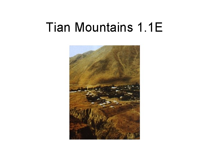 Tian Mountains 1. 1 E 