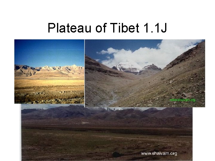 Plateau of Tibet 1. 1 J 