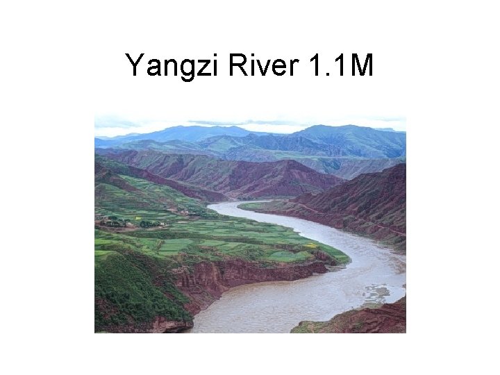 Yangzi River 1. 1 M 