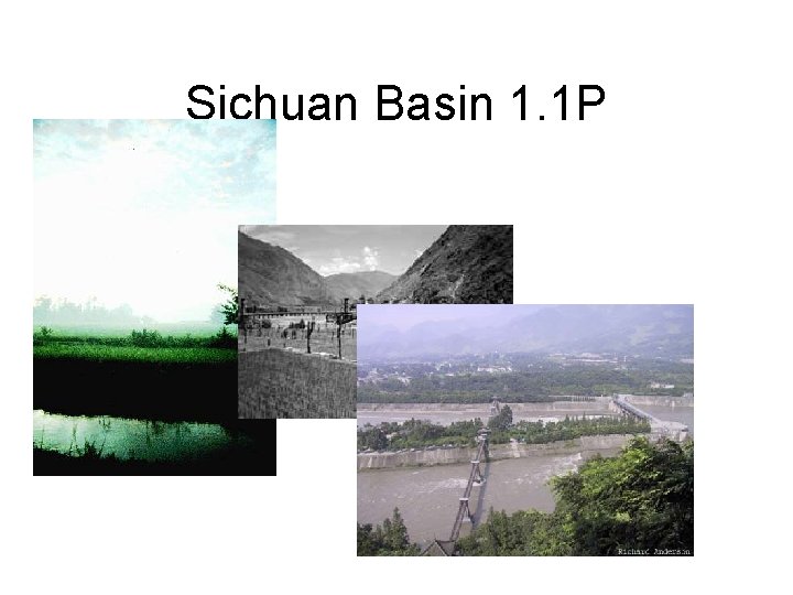 Sichuan Basin 1. 1 P 