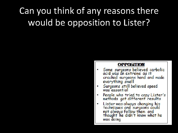 Can you think of any reasons there would be opposition to Lister? 
