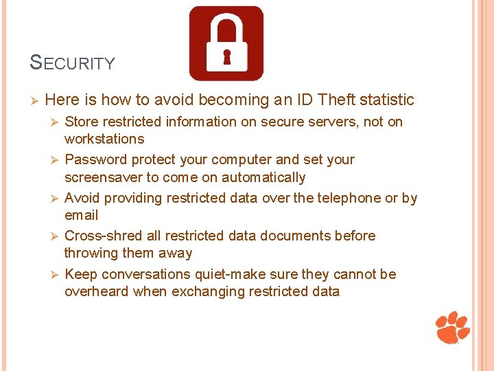 SECURITY Ø Here is how to avoid becoming an ID Theft statistic Ø Ø