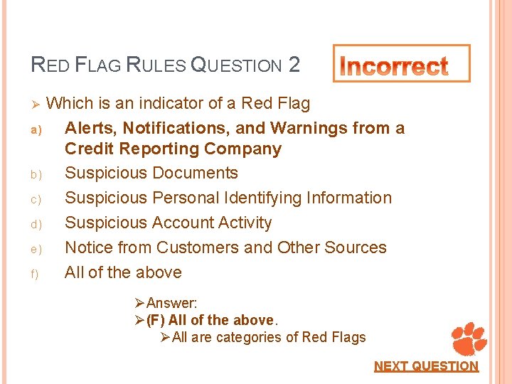 RED FLAG RULES QUESTION 2 Which is an indicator of a Red Flag a)