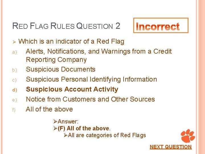 RED FLAG RULES QUESTION 2 Which is an indicator of a Red Flag a)
