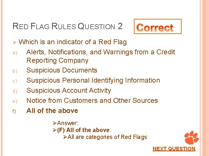 RED FLAG RULES QUESTION 2 Which is an indicator of a Red Flag a)