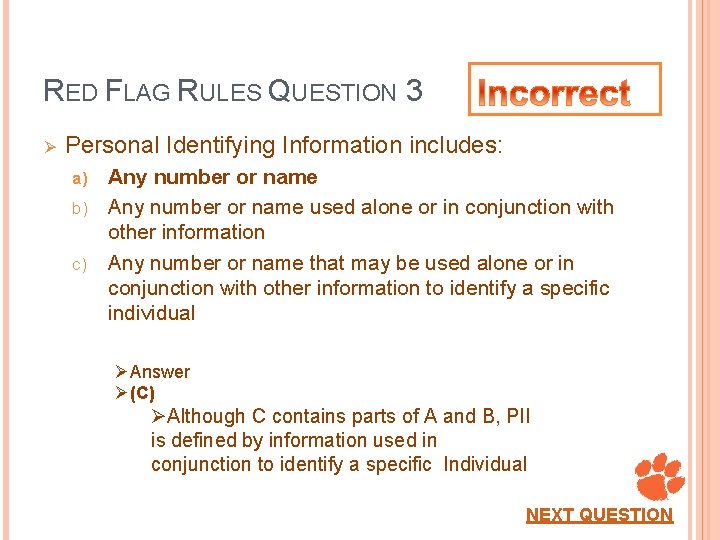 RED FLAG RULES QUESTION 3 Ø Personal Identifying Information includes: Any number or name