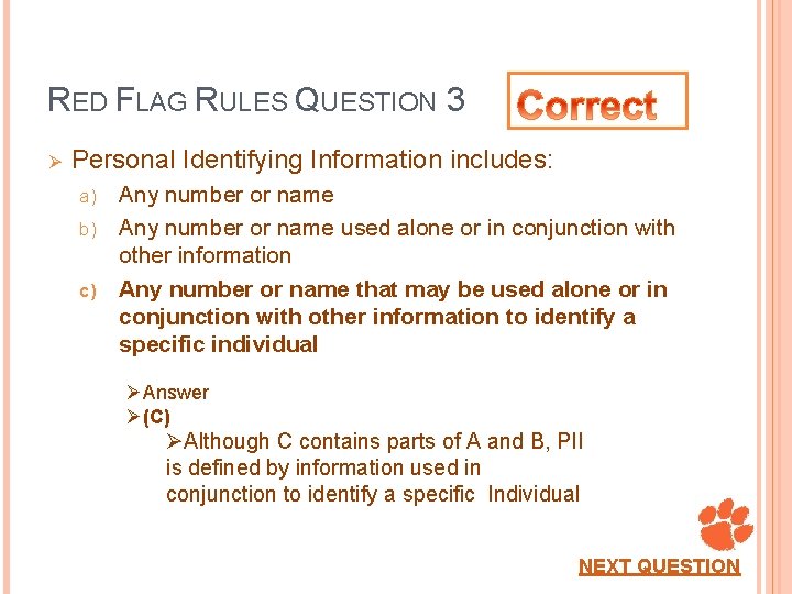 RED FLAG RULES QUESTION 3 Ø Personal Identifying Information includes: Any number or name