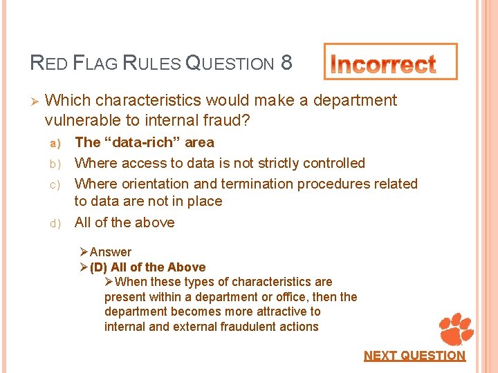 RED FLAG RULES QUESTION 8 Ø Which characteristics would make a department vulnerable to