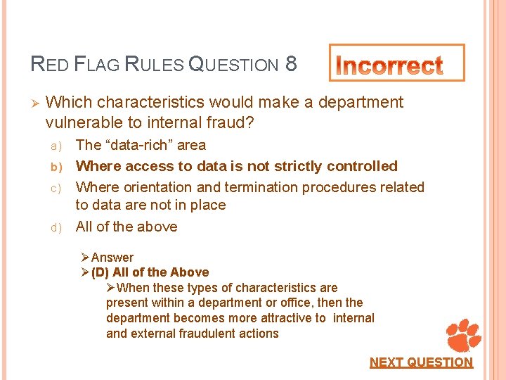 RED FLAG RULES QUESTION 8 Ø Which characteristics would make a department vulnerable to