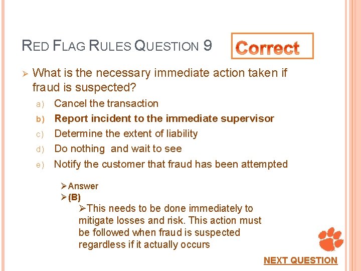 RED FLAG RULES QUESTION 9 Ø What is the necessary immediate action taken if
