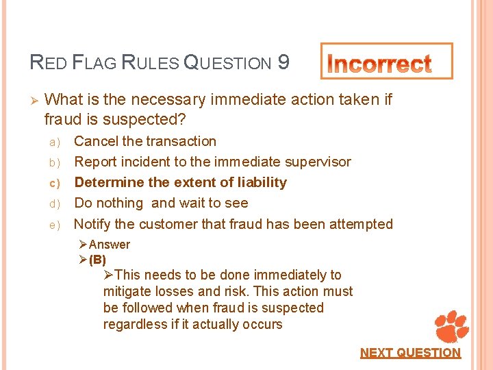 RED FLAG RULES QUESTION 9 Ø What is the necessary immediate action taken if